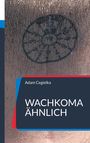 Titel: "WACHKOMA ÄHNLICH". Autor: Adam Cegielka. Eine Nahaufnahme einer Haut mit einem runden Tattoo.