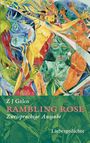 „Z J Galos“, „RAMBLING ROSE“, „Zweisprachige Ausgabe“, „Liebesgedichte“. Bunte, abstrakte Illustration mit Figuren.