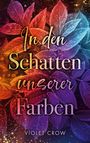 Violet Crow: In den Schatten unserer Farben, Buch