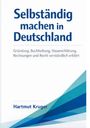 Hartmut Kruger: Selbständig machen in Deutschland, Buch