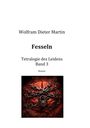 Titel: Fesseln - Tetralogie des Leidens Band 3. Bild: Gehirn mit Ketten und Schloss umwickelt.