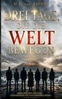 Titel: "Drei Tage, die die Welt bewegen". Sieben Personen stehen vor einem stürmischen Meer, im Hintergrund ein Vulkan.