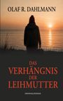 OLAF R. DAHLMANN. Titel: "Das Verhängnis der Leihmutter". Ein Kriminalroman. Eine Person blickt auf einen Sonnenuntergang am Meer.