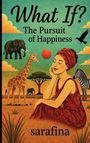 "What If? The Pursuit of Happiness" und "sarafina" oben und unten. Eine Frau in rotem Kleid sitzt, umgeben von Tieren.