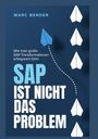 Text: "SAP ist nicht das Problem - Wie man große SAP-Transformationen erfolgreich führt" von Marc Bender. Illustration: Papierflieger.