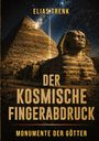 Text: "Elias Trenk, Der Kosmische Fingerabdruck, Monumente der Götter". Pyramide und Sphinx vor sternenklarem Nachthimmel.