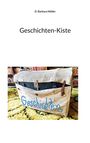 Oben steht "D. Barbara Müller", darunter "Geschichten-Kiste". Abgebildet ist eine Leinwandtruhe mit "Geschichten".
