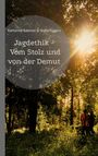 "Jagdethik – Vom Stolz und von der Demut" von Katharina Babinski & Stefan Eggers. Sonne strahlt durch dichten Wald.