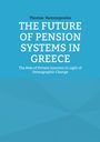 Ein blauer Hintergrund mit weißem Text: "THE FUTURE OF PENSION SYSTEMS IN GREECE". Darunter kleiner: Eine Rolle privater Versicherer.