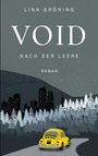 Text: "Lina Gröning", "Void", "Nach der Leere", "Roman". Illustration: Gelbes Auto auf Straße, Wald, Stadt im Hintergrund.