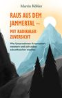 Martin Köhler: Raus aus dem Jammertal - mit radikaler Zuversicht, Buch