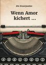 Die Einserpoeten: Wenn Amor kichert ..., Buch