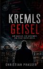 "KREMLS GEISEL. Ein Kanzler. Ein Geheimnis. Ein Staat unter Druck." Dunkle Szene mit Gebäuden im Hintergrund.
