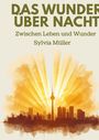 „Das Wunder über Nacht: Zwischen Leben und Wunder - Sylvia Müller.“ Skyline in Sonnenaufgangsfarben mit Turm.