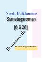 Nordi B. Klausens, Samstagsroman [6.6.26], Romanovelle. An einem Tag geschrieben. Pastellfarbener Hintergrund.