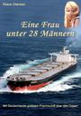 Titel: Eine Frau unter 28 Männern. Bild: Ein großes Frachtschiff auf offener See, oben rechts ist eine lächelnde Frau abgebildet.