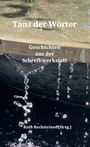 Text: "Tanz der Wörter", "Geschichten aus der Schreibwerkstatt", "Ruth Rechsteiner (Hrsg.)". Wassertropfen fallen in Bewegung.