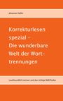 Buchtitel: Korrekturlesen spezial – Die wunderbare Welt der Worttrennungen. Autor: Johannes Sailler. Orangefarbener Hintergrund.