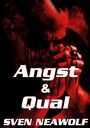 "Angst & Qual" und "SVEN NEAWOLF" in weißem Text. Ein Mann mit geschlossenen Augen hält betend blutbefleckte Hände.