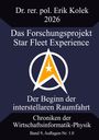 Dr. rer. pol. Erik Kolek 2026, Forschung: Star Fleet Experience, interstellare Raumfahrtbeginn, Chroniken Bd. 9. Logo mit Stern.