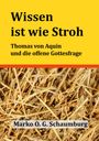 Marko O. G. Schaumburg: Wissen ist wie Stroh, Buch