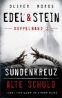 "Oliver Mors, Edel & Stein Doppelband 2, Sündenkreuz, Alte Schuld, Zwei Thriller in einem Band." Illustration mit zerrissenem Seil.