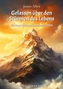 „Gelassen über den Stürmen des Lebens“, James Allen. Illustration eines sonnendurchfluteten Berges.