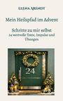 Elena Arendt: Mein Heilspfad im Advent, Buch