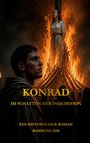 Text: "KONRAD", "IM SCHATTEN DER INQUISITION", "EIN HISTORISCHER ROMAN", "BAMBERG 1550". Eine Frau steht gefesselt vor Flammen.