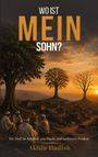 Texte: "WO IST MEIN SOHN?", "Ein Dorf im Schatten von Flucht und verlorener Freiheit.", "Aklilu Hadish". 

Szene: Männer im Gespräch, große Bäume und Dorf bei Sonnenuntergang.
