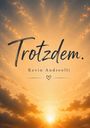 Kevin Andreolli: Trotzdem., Buch