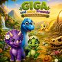 „GIGA und seine Freunde – Abenteuer im Tal der Knochen“, Illustration mit bunten, fröhlichen Dinosauriern in einer Naturkulisse.