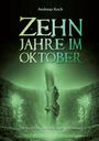 Titel: Zehn Jahre im Oktober. Untertitel: Der Erste Fantastische Schwarzwald-Roman. Zwei Hände greifen sich in grünem Licht.