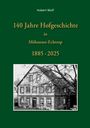 "140 Jahre Hofgeschichte in Möhnesee-Echtrop 1885-2025" von Hubert Wulf. Schwarz-weißes Foto eines alten Hauses.