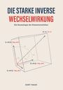 Gert Naue: Die starke inverse Wechselwirkung, Buch