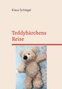 „Teddybärchens Reise“ von Klaus Schiegel. Ein Plüschbär vor einer Weltkarte.