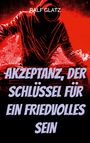 Text: "AKZEPTANZ, DER SCHLÜSSEL FÜR EIN FRIEDVOLLES SEIN." Illustration: Eine rote, dynamische DJ-Szene.