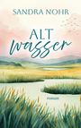 Sandra Nohr: Altwasser, Buch