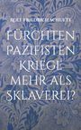 ROLF FRIEDRICH SCHUETT. "FÜRCHTEN PAZIFISTEN KRIEGE MEHR ALS SKLAVEREI?" Vor blau-grauer floraler Tapete.