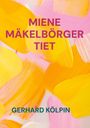 MIENE MÄKELBÖRGER TIET. GERHARD KÖLPIN. Bunte Pinselstriche in Gelb, Orange und Rosa.