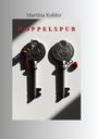 Text: "Martina Kohler" oben, "DOPPELSPUR" in Rot. Zwei dekorative alte Schlüssel mit Anhängern auf hellem Hintergrund.