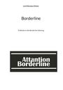 "Borderline: Einblicke in die Borderline Störung" und "Attantion Borderline" in einem schwarzen Kasten.