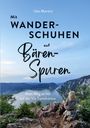 Ute Martini: Mit Wanderschuhen auf Bärenspuren, Buch