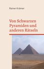 Rainer Krämer: Von Schwarzen Pyramiden und anderen Rätseln, Buch