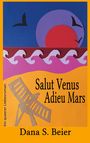 Titel: Salut Venus Adieu Mars. Autor: Dana S. Beier. Unten links: "Ein queerer Liebesroman". Bunte Collage mit Stuhl.