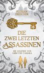"Die zwei letzten Assassinen. Die Legende von Grim und Tamara" in Gold. Goldener Schlüssel, verschnörkelte Muster, Silhouetten.