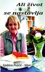 "Ali život se nastavlja. Ljubica Pošćić - Sitar." Eine ältere Frau sitzt vor einer Torte und einem Blumenstrauß.