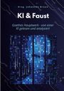 Hrsg. Johannes Braun. KI & Faust. Goethes Hauptwerk - von einer KI gelesen und analysiert. Blaues digitales Muster.