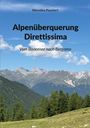 "Marcellus Peuckert; Alpenüberquerung Direttissima; Vom Bodensee nach Bergamo." Berge mit blauem Himmel im Hintergrund.