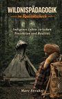 Marc Freukes: Wildnispädagogik im Realitätscheck, Buch